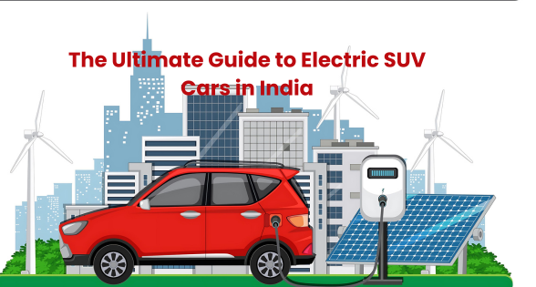 The Ultimate Guide to Electric SUV Cars in India: Top Picks and What to Expect