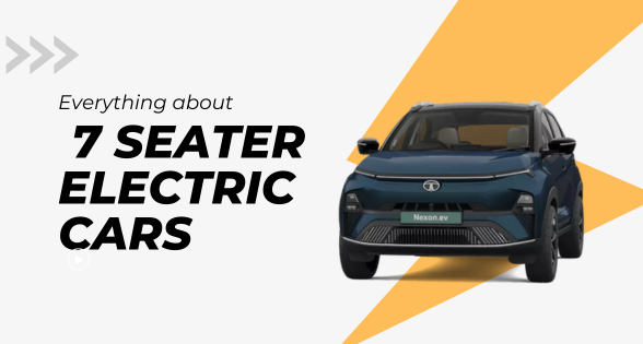 Exploring 7 Seater Electric Cars: The Future of Family Travel