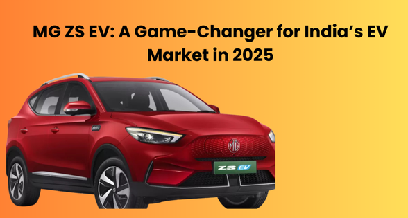 MG ZS EV: A Game-Changer for India’s EV Market in 2025